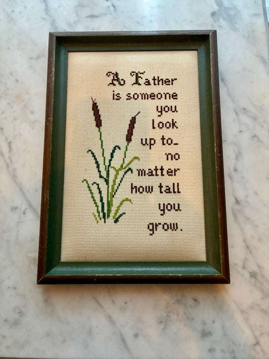 Vintage Framed Needlepoint – “A Father Is Someone You Look Up To”